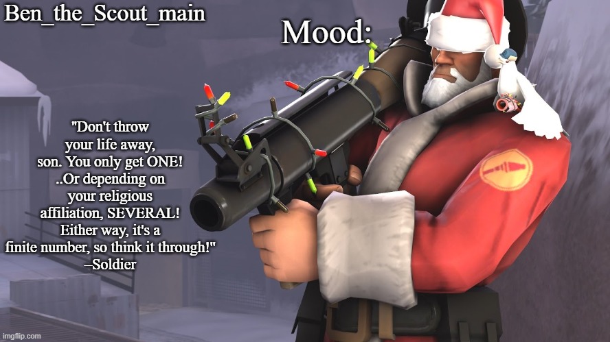 Ben's TF2 Christmas temp | image tagged in ben's tf2 christmas temp | made w/ Imgflip meme maker