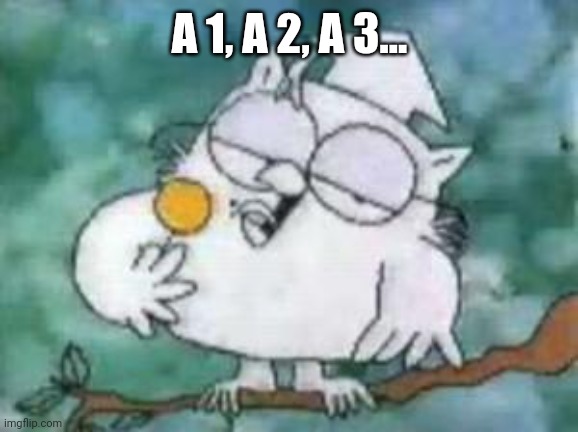 Tootsie Pop Owl | A 1, A 2, A 3... | image tagged in tootsie pop owl | made w/ Imgflip meme maker