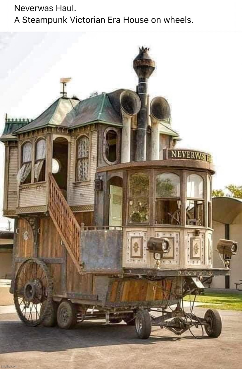Steampunk house Neverwas Haul | image tagged in steampunk house neverwas haul | made w/ Imgflip meme maker