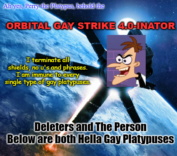 Orbital Gay Strike Lvl 4 (Ft. Doofenshmirtz) Blank Meme Template