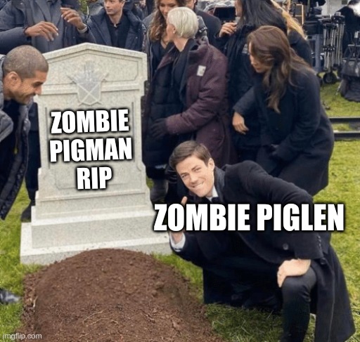 Grant Gustin over grave | ZOMBIE PIGMAN
 RIP; ZOMBIE PIGLEN | image tagged in grant gustin over grave | made w/ Imgflip meme maker