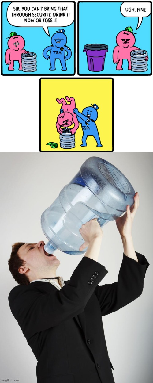 Water | image tagged in man drinking a gallon of water,water,comics/cartoons,comics,comic,memes | made w/ Imgflip meme maker