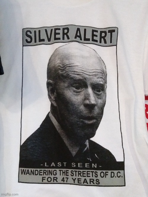 Biden - Silver Alert | image tagged in joe biden,silver alert | made w/ Imgflip meme maker
