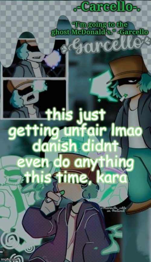 the j | this just getting unfair lmao
danish didnt even do anything this time, kara | made w/ Imgflip meme maker