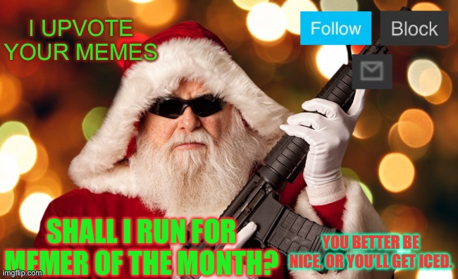 Announcement temp | SHALL I RUN FOR MEMER OF THE MONTH? | image tagged in announcement temp | made w/ Imgflip meme maker