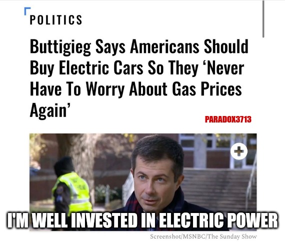 Ahhh yes, make us dependent so you can raise rates on electricity. | PARADOX3713; I'M WELL INVESTED IN ELECTRIC POWER | image tagged in memes,politics,elitist,progressives,congress,senate | made w/ Imgflip meme maker