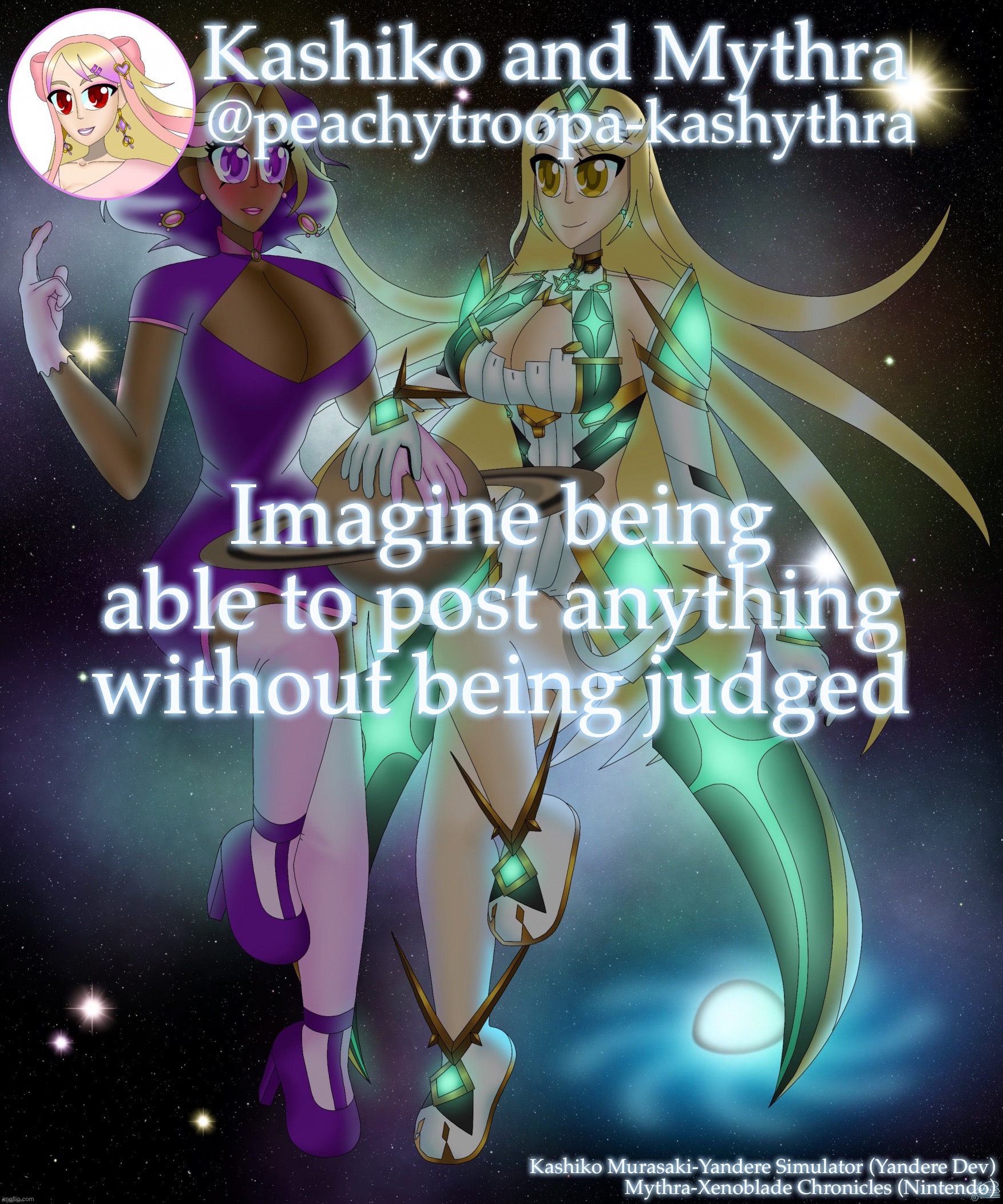 Kashiko Murasaki and Mythra | Imagine being able to post anything without being judged | image tagged in kashiko murasaki and mythra | made w/ Imgflip meme maker