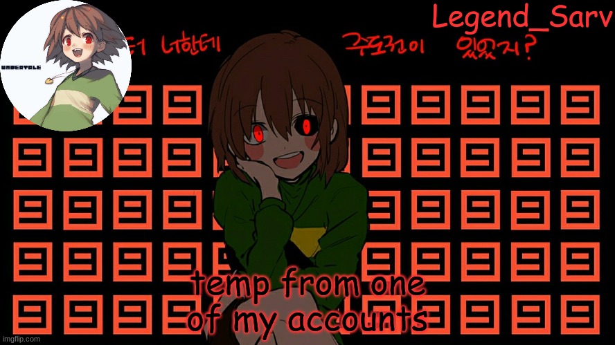 Chara | temp from one of my accounts | image tagged in chara | made w/ Imgflip meme maker
