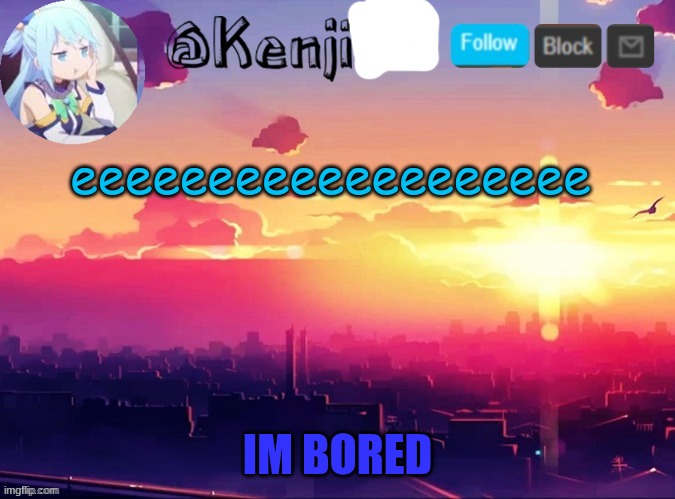 Me first temp | eeeeeeeeeeeeeeeeeee | image tagged in me first temp | made w/ Imgflip meme maker