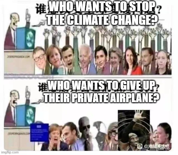 cross-platform repost i guess? | WHO WANTS TO STOP THE CLIMATE CHANGE? WHO WANTS TO GIVE UP THEIR PRIVATE AIRPLANE? | image tagged in climate change,kobe bryant,kobe,memes,dark humor | made w/ Imgflip meme maker