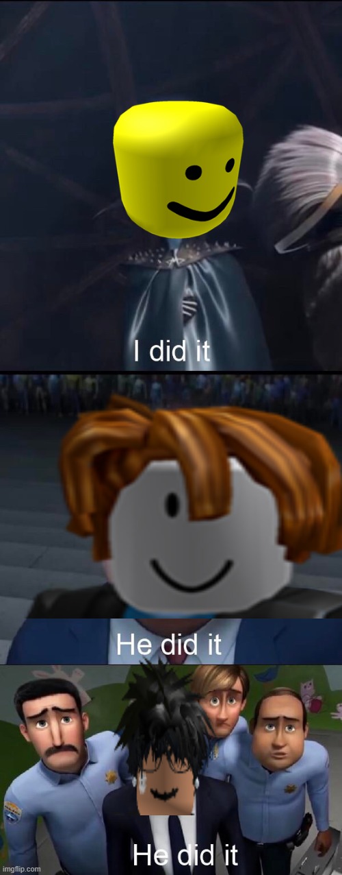 I did it | image tagged in i did it | made w/ Imgflip meme maker