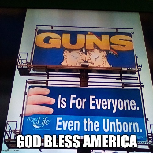God bless america! | GOD BLESS AMERICA | image tagged in guns,you had one job | made w/ Imgflip meme maker