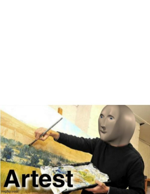 Artest | image tagged in artest | made w/ Imgflip meme maker