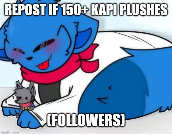 Loki fnf | REPOST IF 150+ KAPI PLUSHES; (FOLLOWERS) | image tagged in loki fnf | made w/ Imgflip meme maker