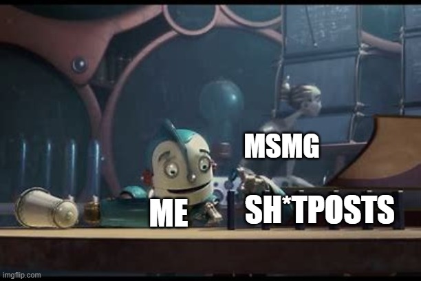 Robots Dominoes | MSMG; SH*TPOSTS; ME | image tagged in robots dominoes | made w/ Imgflip meme maker