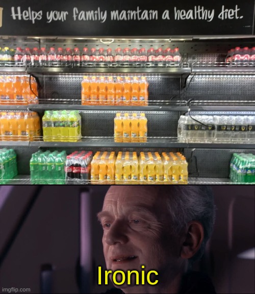 Ironic | Ironic | image tagged in palpatine ironic,memes,funny,you had one job | made w/ Imgflip meme maker