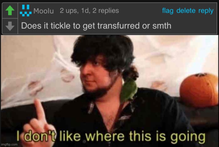 i dont like this | image tagged in i dont like where this is going jontron | made w/ Imgflip meme maker