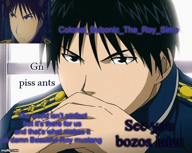 Yall should know him by now | Gn piss ants; See you bozos later | image tagged in yall should know him by now | made w/ Imgflip meme maker
