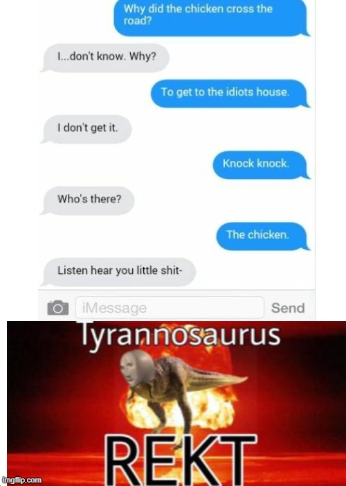 real smooth | image tagged in tyrannosaurus rekt,text messages,texting,oh wow are you actually reading these tags | made w/ Imgflip meme maker