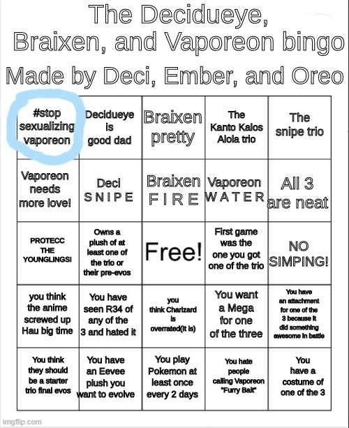 starting it here | image tagged in decidueye braixen vaporeon bingo | made w/ Imgflip meme maker