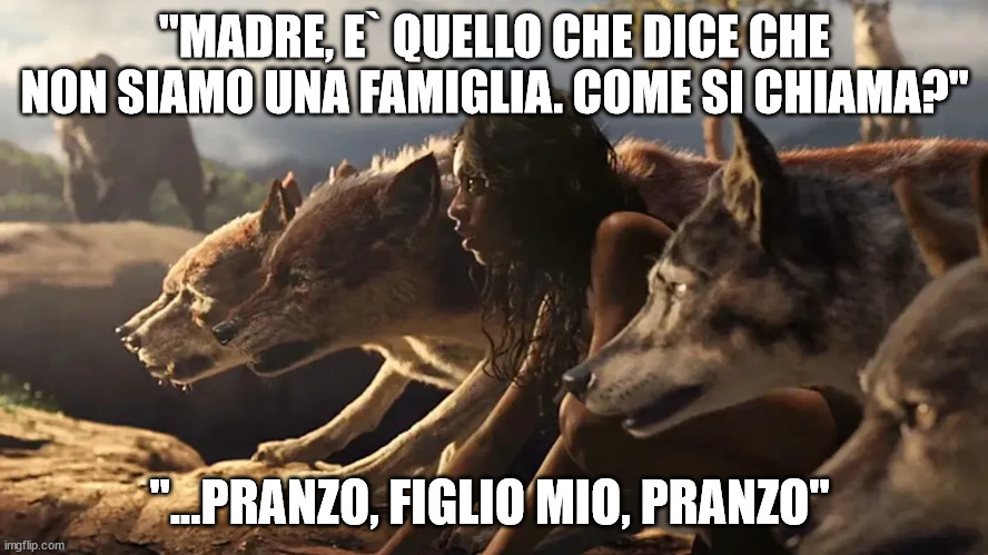 "MADRE, E` QUELLO CHE DICE CHE NON SIAMO UNA FAMIGLIA. COME SI CHIAMA?"; "...PRANZO, FIGLIO MIO, PRANZO" | image tagged in wolwes,rainbow family,mixed family | made w/ Imgflip meme maker