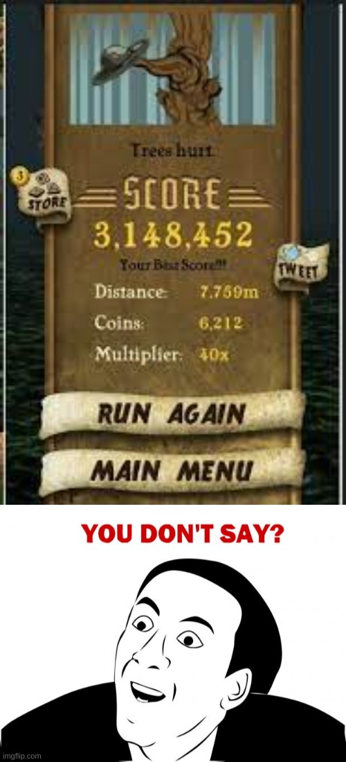 Lol | image tagged in memes,you don't say,temple run | made w/ Imgflip meme maker