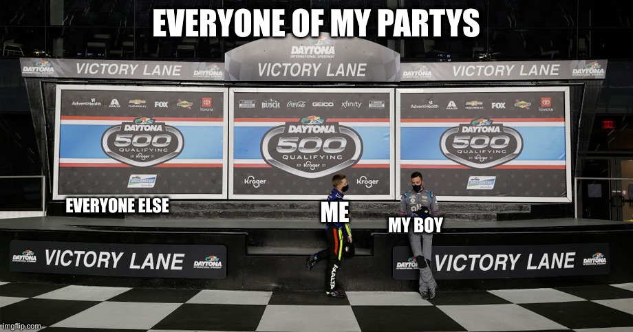 *loneliness noises* |  EVERYONE OF MY PARTYS; EVERYONE ELSE; ME; MY BOY | image tagged in lonely byron | made w/ Imgflip meme maker
