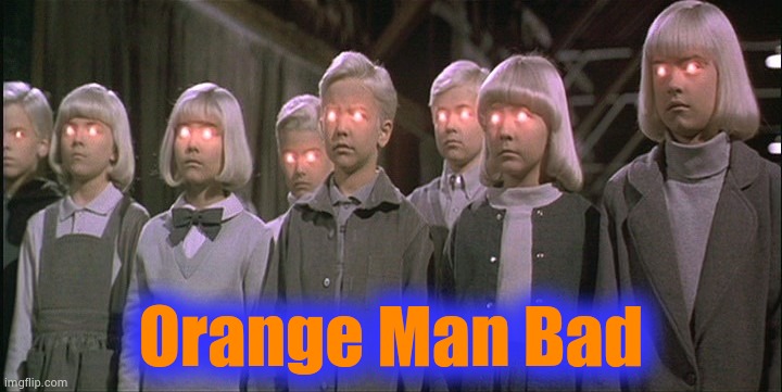 children of the corn | Orange Man Bad | image tagged in children of the corn | made w/ Imgflip meme maker