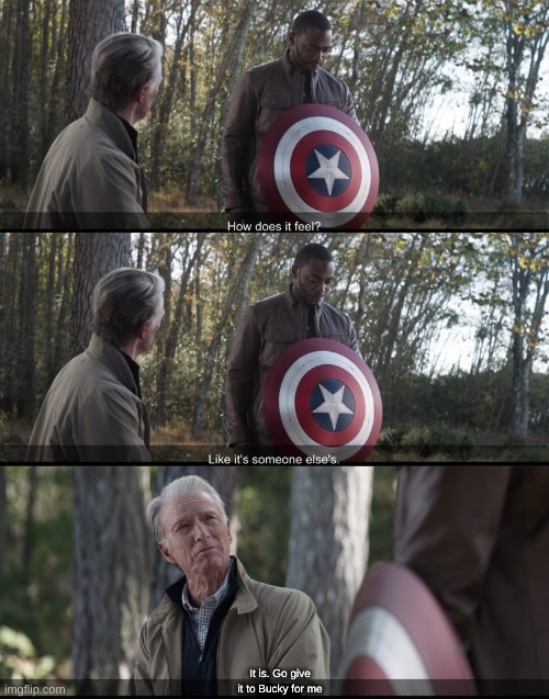 *insert funny and creative title* | It is. Go give it to Bucky for me | image tagged in old cap giving shield,plot twist | made w/ Imgflip meme maker