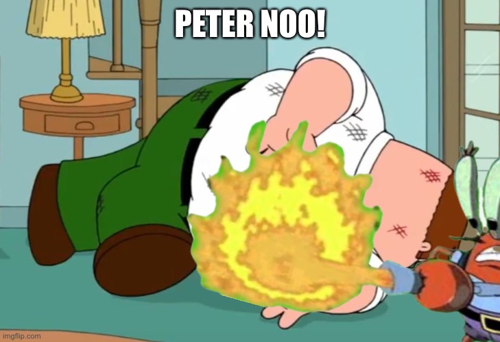 Peter is getting lit by a crab |  PETER NOO! | image tagged in lit | made w/ Imgflip meme maker