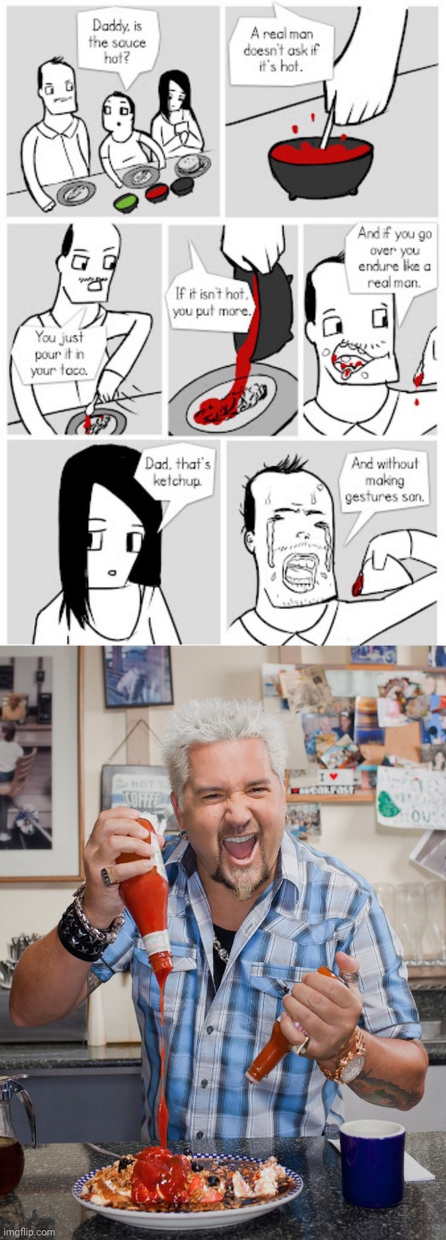 Apparently ketchup | image tagged in guy fieri ketchup spread,ketchup,hot sauce,tacos,comics/cartoons,memes | made w/ Imgflip meme maker
