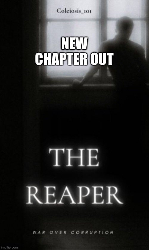 Chapter 3 Out | NEW CHAPTER OUT | image tagged in new,chapter | made w/ Imgflip meme maker