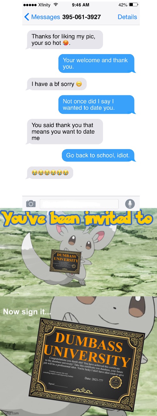 People are so stupid ? | image tagged in you've been invited to dumbass university,text messages | made w/ Imgflip meme maker