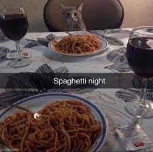 spaghetti night | made w/ Imgflip meme maker