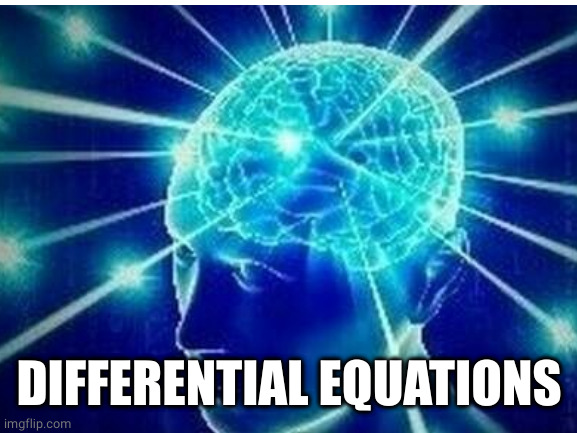 DIFFERENTIAL EQUATIONS | made w/ Imgflip meme maker