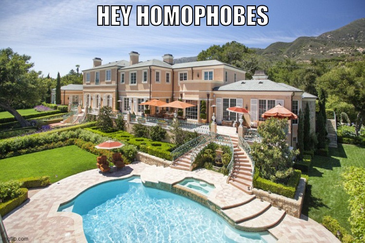 does this scare you | HEY HOMOPHOBES | image tagged in beach mansion | made w/ Imgflip meme maker