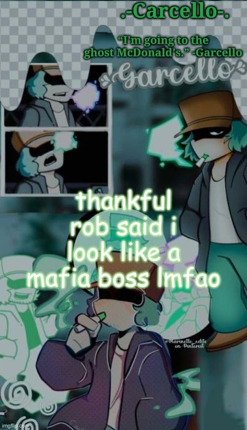 like thats ever gonna happen | thankful rob said i look like a mafia boss lmfao | made w/ Imgflip meme maker