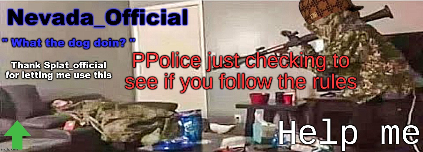 Nevada_Official Announcement |  PPolice just checking to see if you follow the rules | image tagged in nevada_official announcement | made w/ Imgflip meme maker