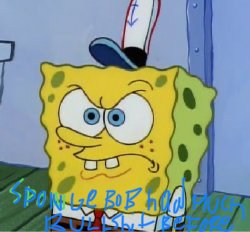 Spongebob never seen much bullshit  before Blank Meme Template