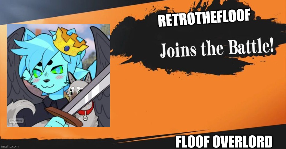 Made this because I can B) | RETROTHEFLOOF; FLOOF OVERLORD | image tagged in smash bros,furry | made w/ Imgflip meme maker