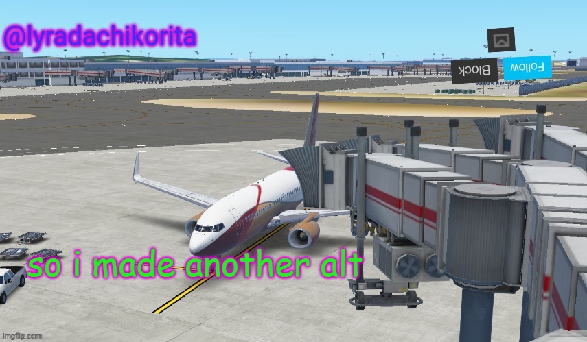 ._. |  so i made another alt | image tagged in lyradachikorita's second announcement template aviation | made w/ Imgflip meme maker