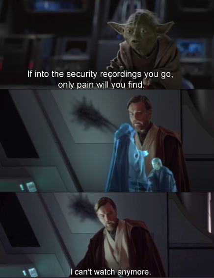 High Quality Obi Wan looks at the security recordings Blank Meme Template