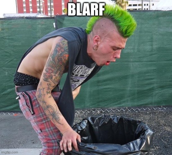 puking punk | BLARF | image tagged in puking punk | made w/ Imgflip meme maker