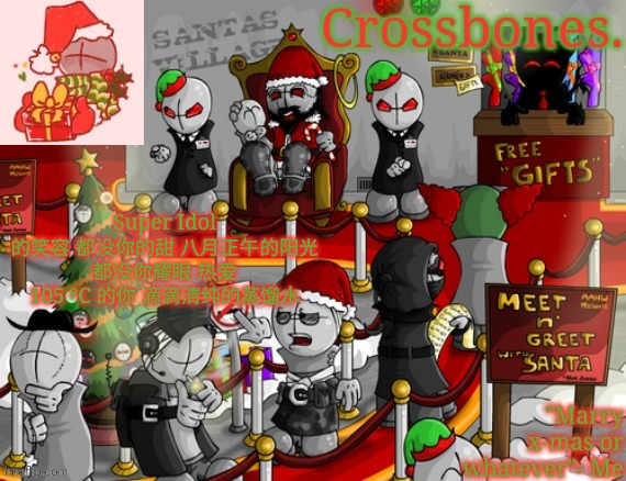 Crossbones x-mas madness temp | Super Idol 的笑容 都没你的甜 八月正午的阳光 都没你耀眼 热爱 105 °C 的你 滴滴清纯的蒸馏水 | image tagged in crossbones x-mas madness temp | made w/ Imgflip meme maker