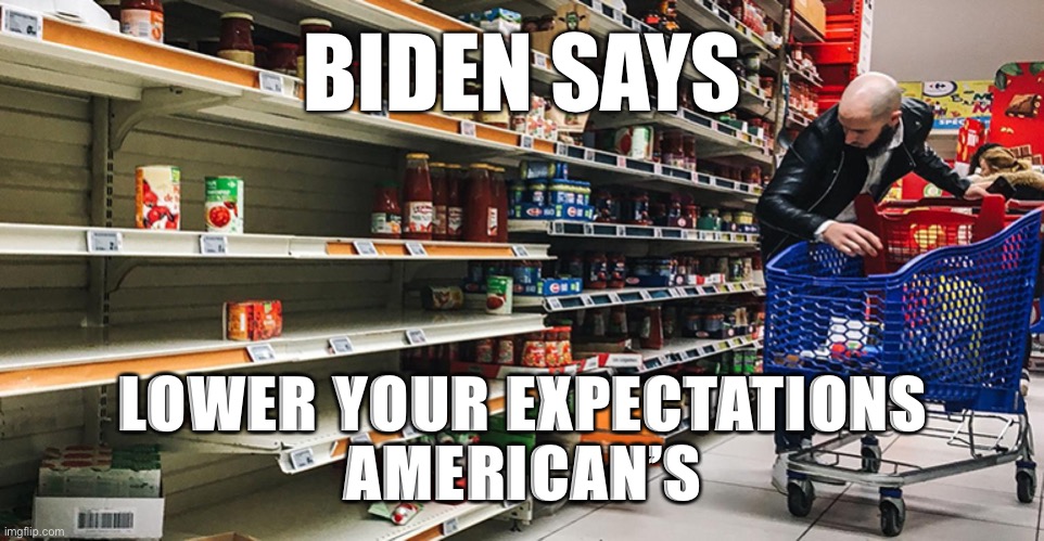 Lower your xpectations | BIDEN SAYS; LOWER YOUR EXPECTATIONS
AMERICAN’S | image tagged in butt-da-digg,biden,food,happy,marx,yoda | made w/ Imgflip meme maker