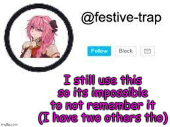 I still use this so its impossible to not remember it (I have two others tho) | made w/ Imgflip meme maker