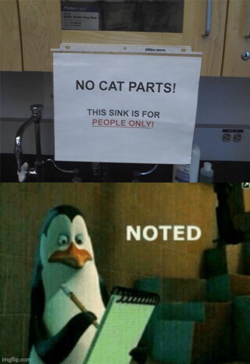 No cat parts | image tagged in noted,you had one job,you had one job just the one,funny,memes,meme | made w/ Imgflip meme maker
