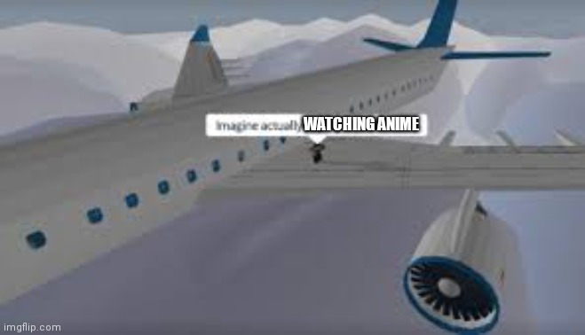 Imagine Actually paying for a seat lmao | WATCHING ANIME | image tagged in imagine actually paying for a seat lmao | made w/ Imgflip meme maker