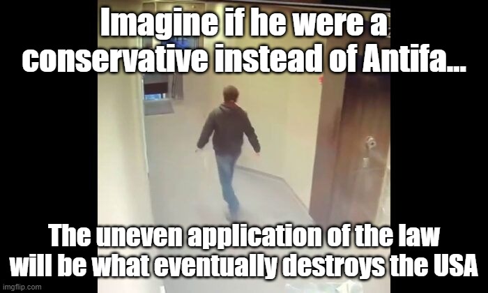 Antifa in Senate Office | Imagine if he were a conservative instead of Antifa... The uneven application of the law will be what eventually destroys the USA | made w/ Imgflip meme maker