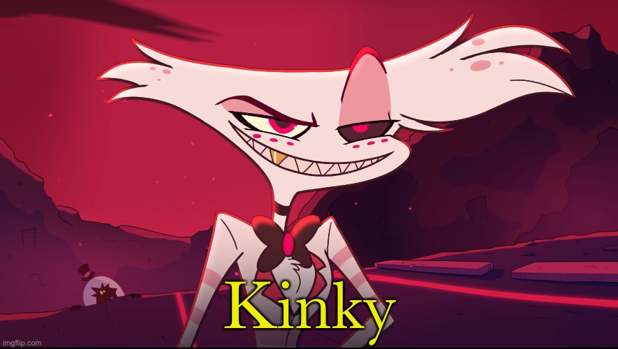 Kinky | made w/ Imgflip meme maker